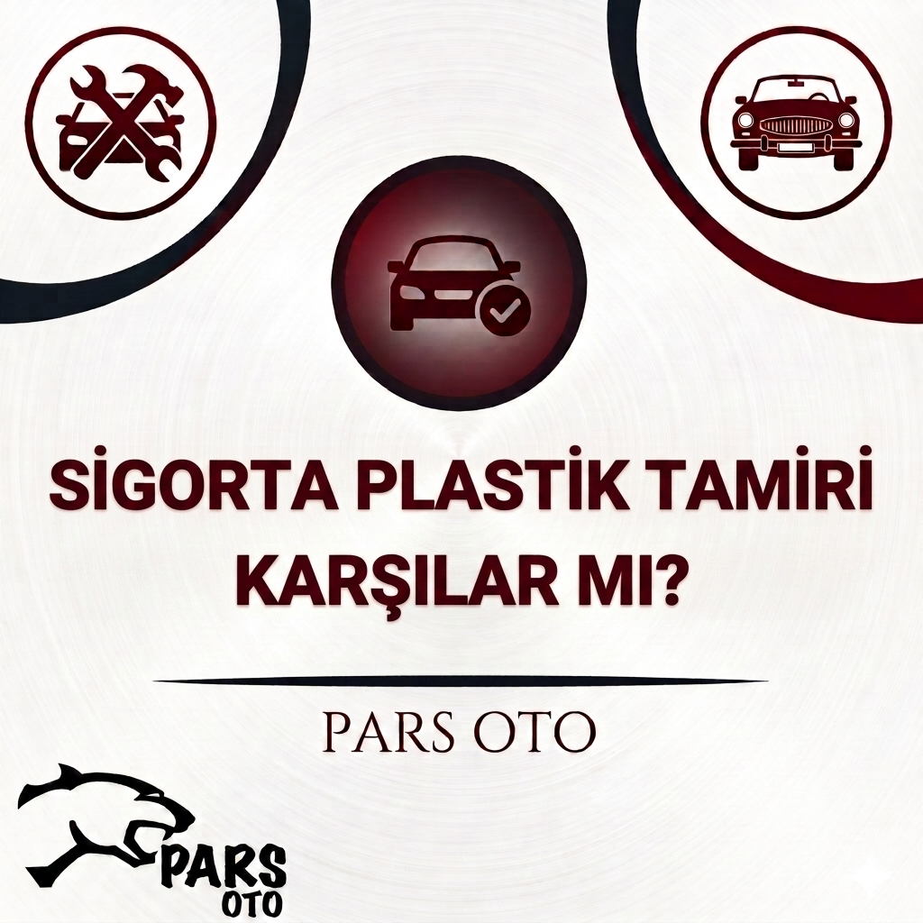 Sigorta Plastik Tamiri Karşılar mı?