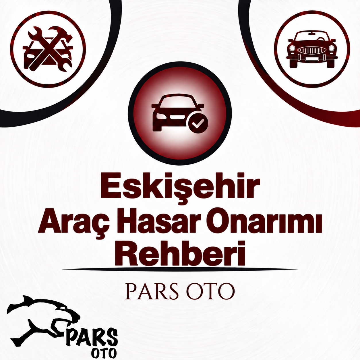 Eskişehir Araç Hasar Onarımı Rehberi