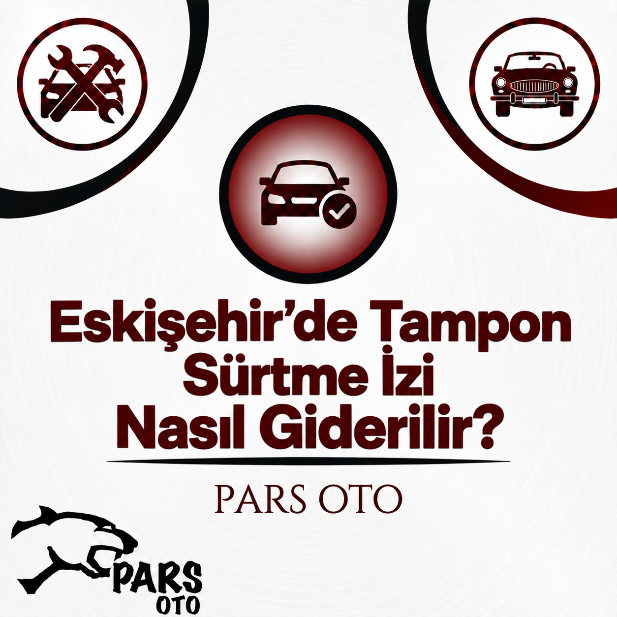 Eskişehir’de Tampon Sürtme İzi Nasıl Giderilir?
