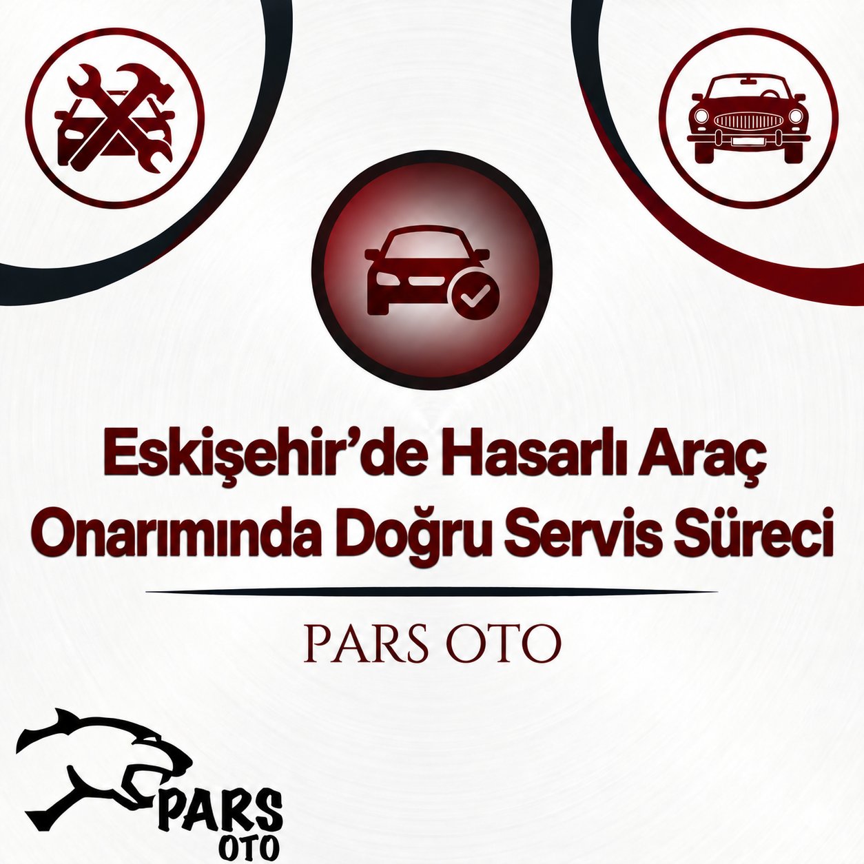 Eskişehir’de Hasarlı Araç Onarımında Doğru Servis 